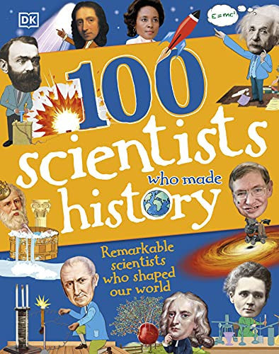 100 Scientists Who Made History (DK 100 Things That Made History)