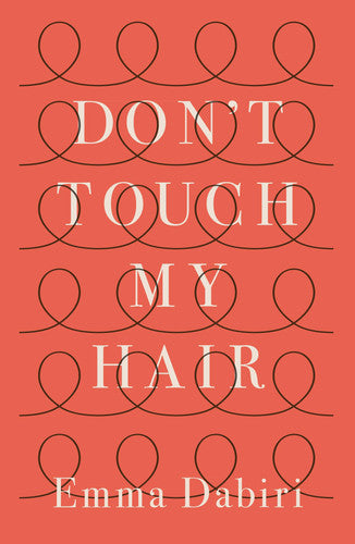 Don't Touch My Hair: Emma Dabiri