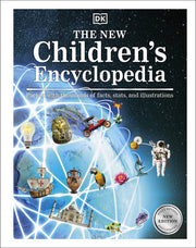 The New Children's Encyclopedia: Packed with Thousands of Facts, Stats, and Illustrations (DK Children's Visual Encyclopedia)