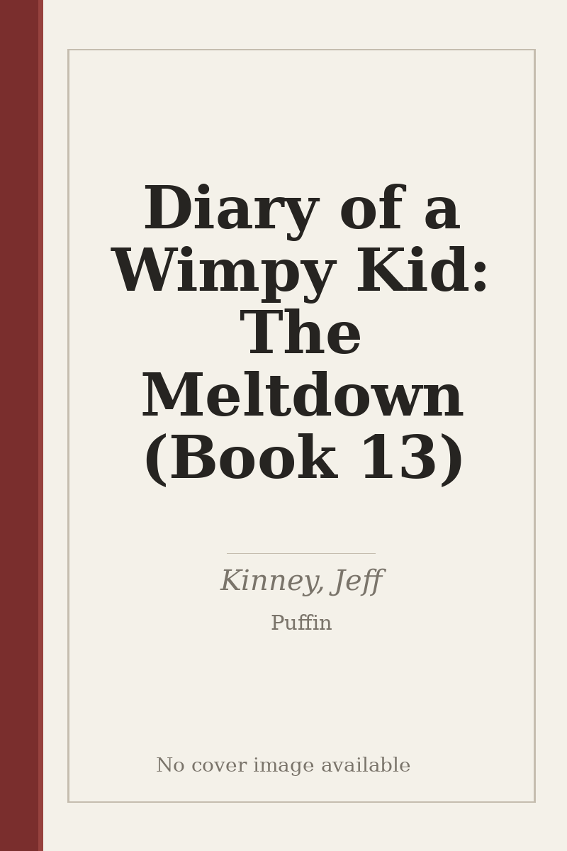Diary of a Wimpy Kid: The Meltdown (Book 13) - no cover image available