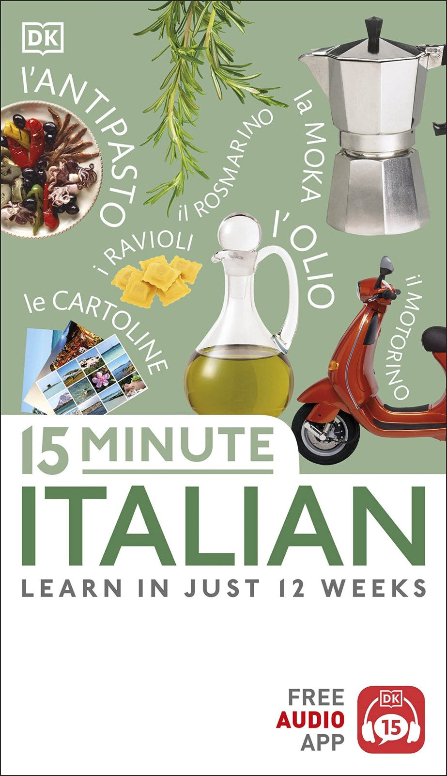 15 Minute Italian: Learn in Just 12 Weeks (Eyewitness Travel 15-Minute)