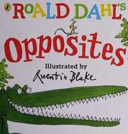 Roald Dahl's Opposites: (Lift-the-Flap)