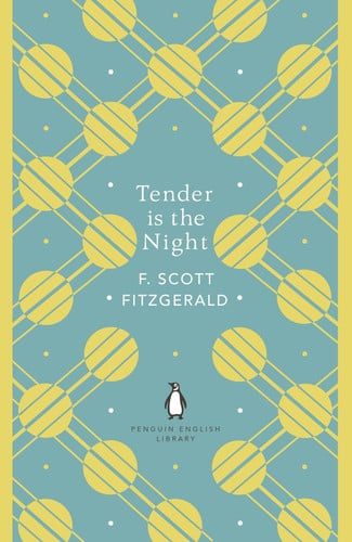 Tender is the Night: Scott F. Fitzgerald (The Penguin English Library)