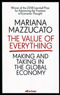The Value of Everything: Making and Taking in the Global Economy
