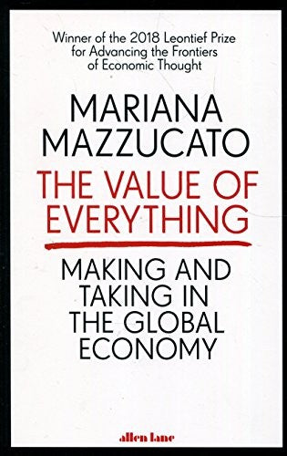 The Value of Everything: Making and Taking in the Global Economy