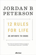 12 Rules for Life: An Antidote to Chaos