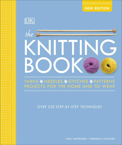 The Knitting Book: Over 250 Step-by-Step Techniques (Ultimate Craft Guides)