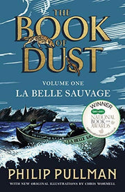 La Belle Sauvage: The Book of Dust Volume One: From the world of Philip Pullman's His Dark Materials - now a major BBC series