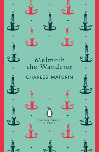 Melmoth the Wanderer: Charles Maturin (The Penguin English Library)
