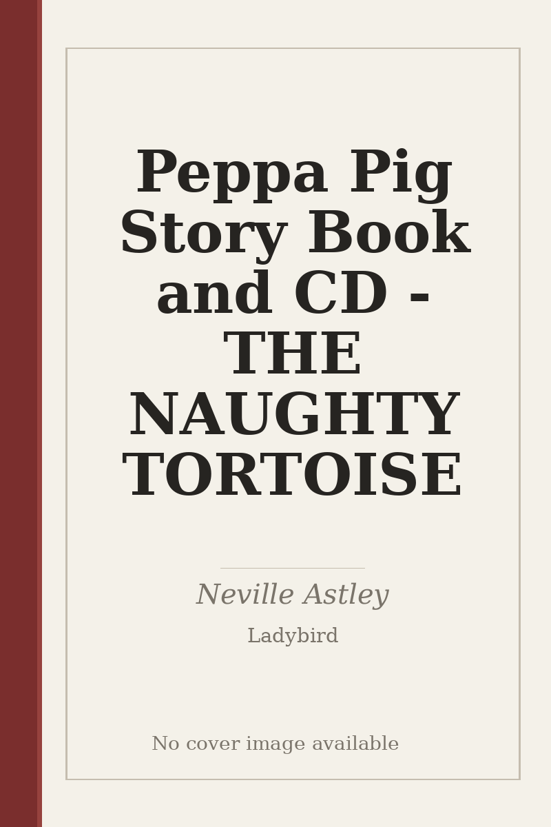 Peppa Pig Story Book and CD - THE NAUGHTY TORTOISE - no cover image available