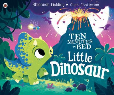 Ten Minutes to Bed: Little Dinosaur: An adorable bedtime story in the No.1 bestselling series: 4