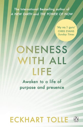 Oneness With All Life: Awaken to a life of purpose and presence