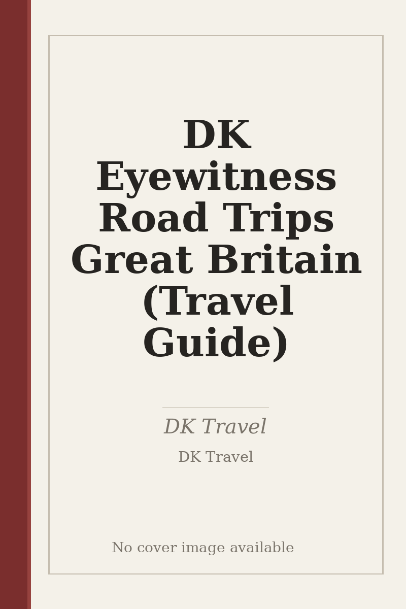 DK Eyewitness Road Trips Great Britain (Travel Guide) - no cover image available