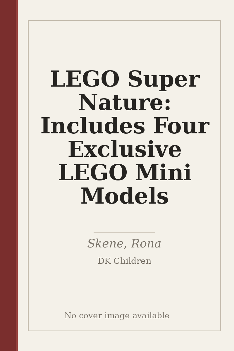 LEGO Super Nature: Includes Four Exclusive LEGO Mini Models - no cover image available