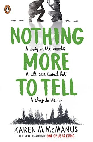 Nothing More to Tell: The page-turning YA thriller from the bestselling author of One of Us is Lying