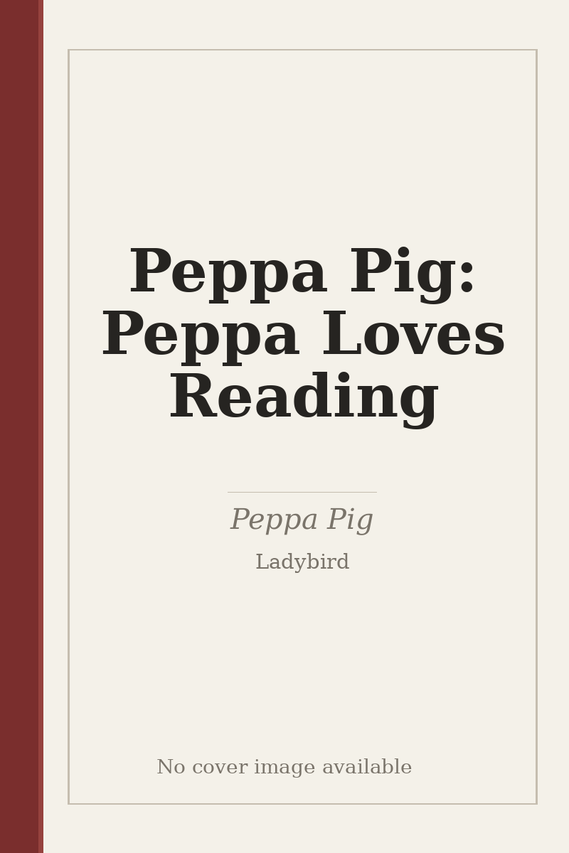 Peppa Pig: Peppa Loves Reading - no cover image available