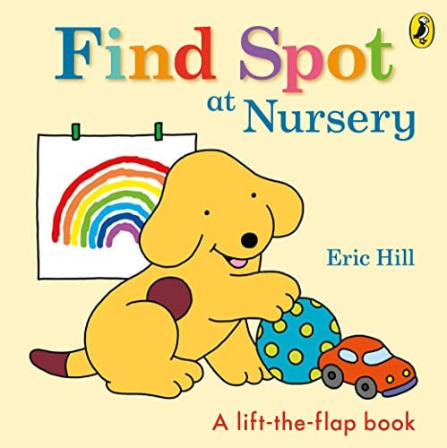 Find Spot at Nursery: A Lift-the-Flap Story