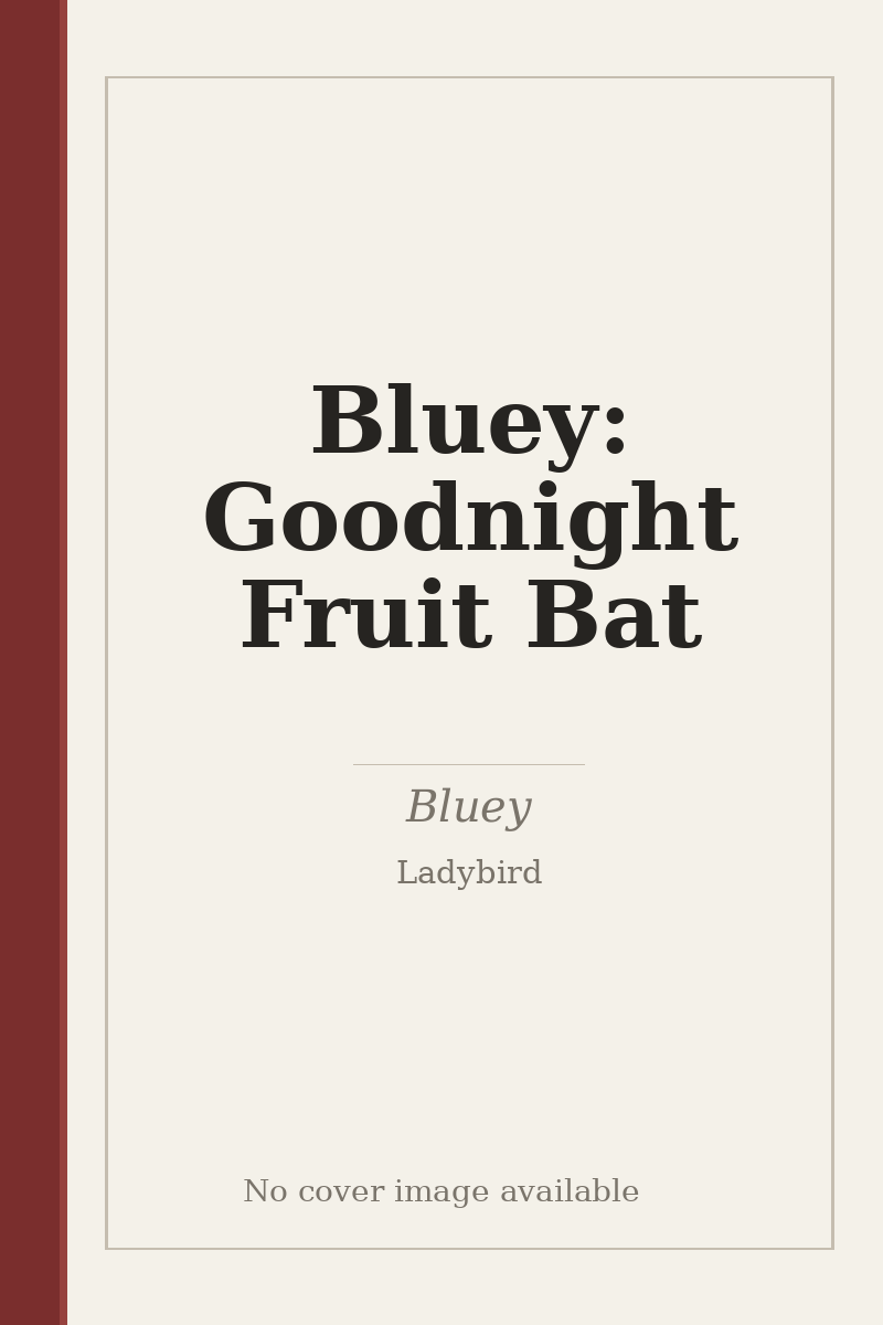 Bluey: Goodnight Fruit Bat - no cover image available