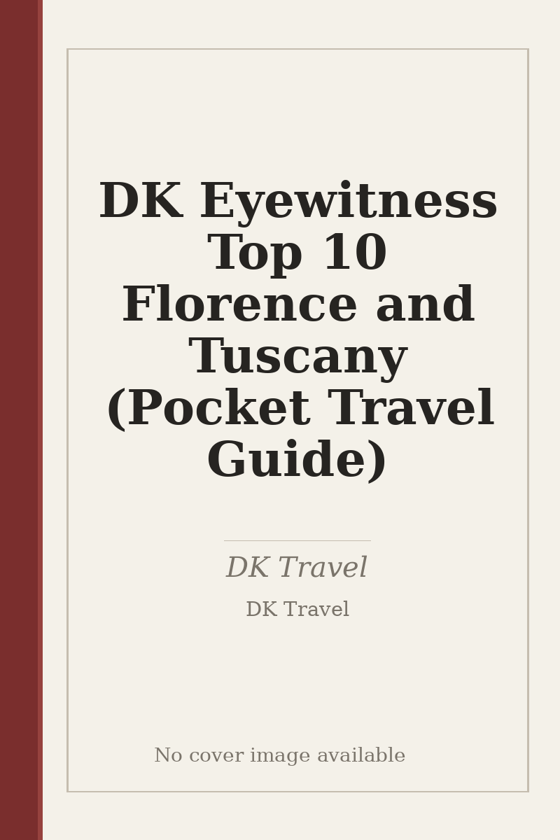 DK Eyewitness Top 10 Florence and Tuscany (Pocket Travel Guide) - no cover image available