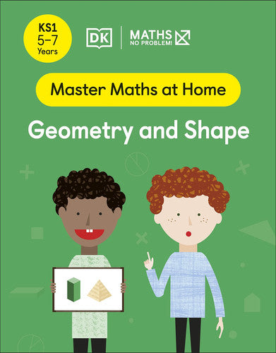 Maths ? No Problem! Geometry and Shape, Ages 5-7 (Key Stage 1) (Master Maths At Home)