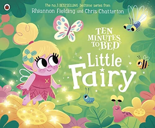 Ten Minutes to Bed: Little Fairy: An enchanting bedtime story in the No.1 bestselling series: 9