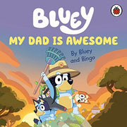 Bluey: My Dad Is Awesome: The perfect gift for Father's Day!