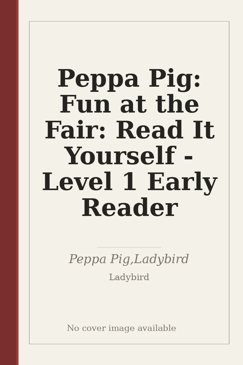 Peppa Pig: Fun at the Fair: Read It Yourself - Level 1 Early Reader - no cover image available