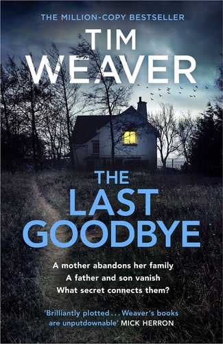 The Last Goodbye: The heart-pounding new thriller from the bestselling author of The Blackbird