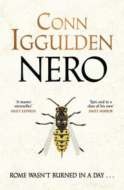 Nero: The Sunday Times Bestseller, an Epic Tale of Ancient Rome’s Most Notorious Emperor (Nero, 1)