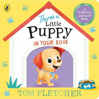 There’s a Little Puppy in Your Book: An adorable interactive board book (Who's in Your Book?)