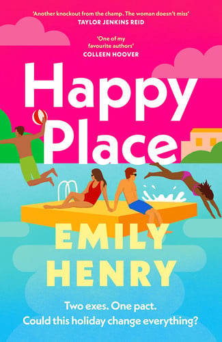Happy Place: The must-read romance for 2024 from the Sunday Times bestselling author - fake dating with a twist!