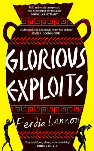 Glorious Exploits: A bold and funny Sunday Times bestselling debut novel set in Ancient Sicily (Cover may vary)