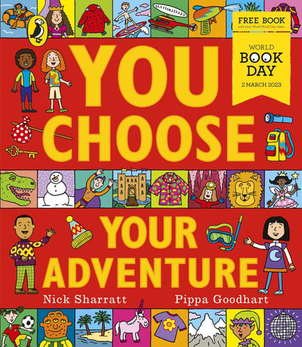 You Choose Your Adventure: A World Book Day 2023 Mini Book: A new story every time – what will YOU choose?