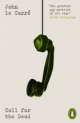 Call for the Dead (Penguin Modern Classics – Crime & Espionage)