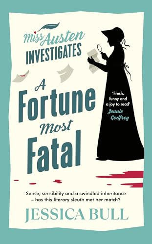 A Fortune Most Fatal: The must-read Regency cosy mystery, starring Detective Jane Austen