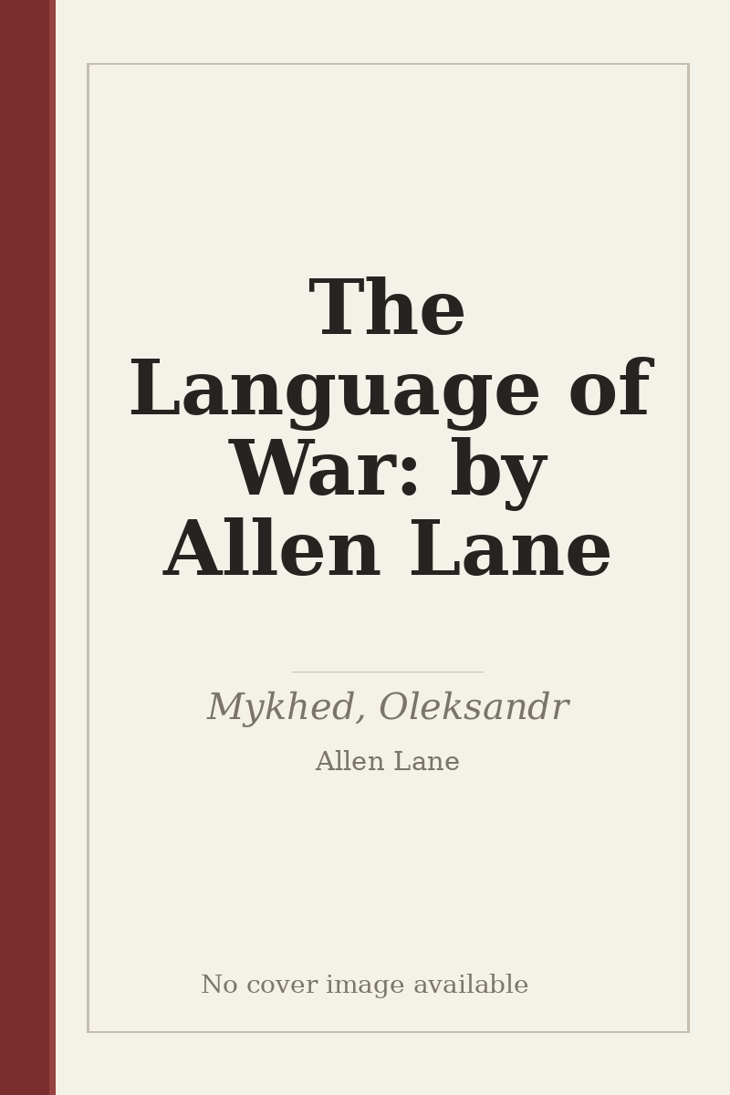 The Language of War: by Allen Lane - no cover image available