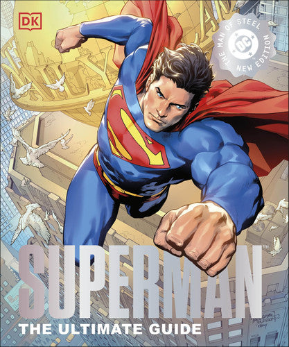DC Superman The Ultimate Guide The Man of Steel New Edition
