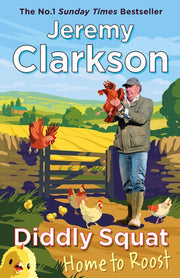 Diddly Squat: Home to Roost: From Sunday Times bestselling author and Grand Tour presenter: 4