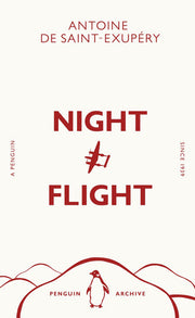 Night Flight: Antoine de Saint-Exupéry (Penguin Archive)