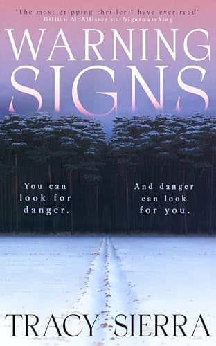Warning Signs: A heart-stopping suspense thriller from the author of Richard & Judy Book Club Pick Nightwatching