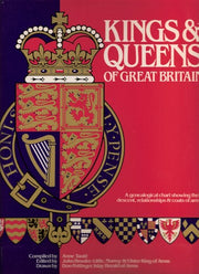 Kings and Queens of Great Britain: A Genealogical Chart Showing Their Descent and Relationships