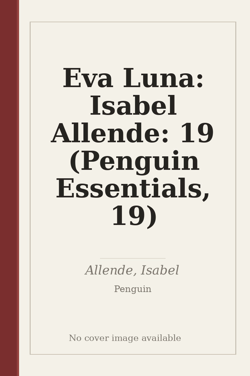Eva Luna: Isabel Allende: 19 (Penguin Essentials, 19) - no cover image available