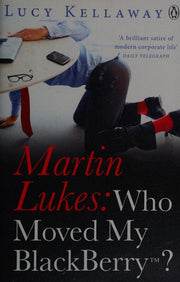 Martin Lukes: Who Moved My BlackBerry?