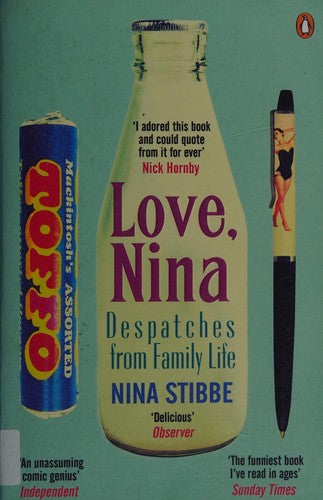 Love, Nina: Despatches from Family Life, cover may vary