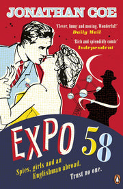 Expo 58: A brilliant and funny spy novel set at the 1958 World Fair from the award-winning author of Middle England