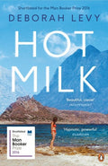 Hot Milk: Now a major motion picture starring Emma Mackey and Fiona Shaw