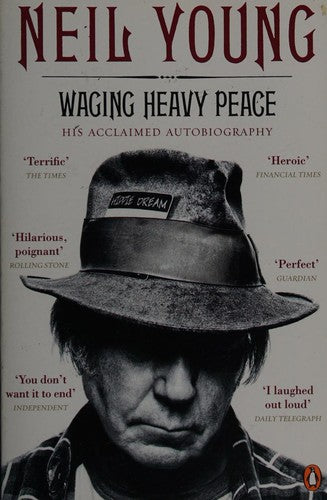 Waging Heavy Peace: A Hippie Dream: His Acclaimed Autobiography