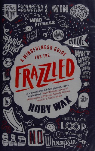 A Mindfulness Guide for the Frazzled