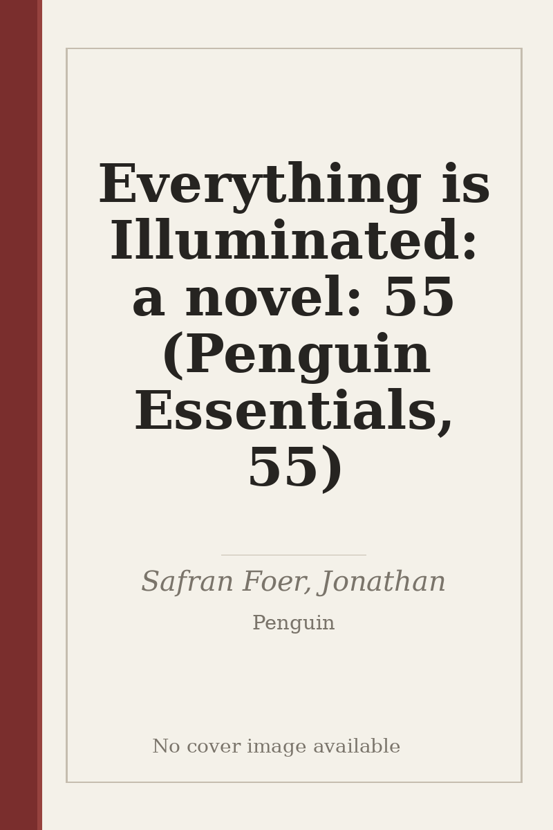 Everything is Illuminated: a novel: 55 (Penguin Essentials, 55) - no cover image available