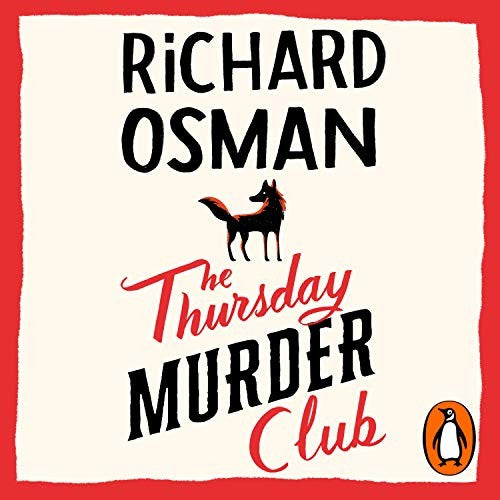 The Thursday Murder Club: The first novel in the multi-million copy bestselling murder mystery series: 1 (The Thursday Murder Club, 1)
